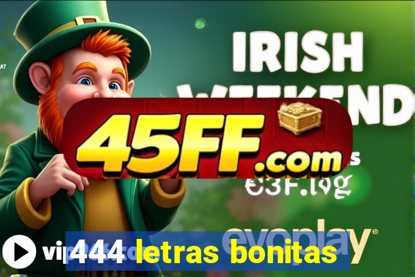 444 letras bonitas